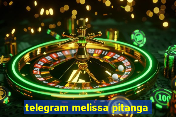 telegram melissa pitanga